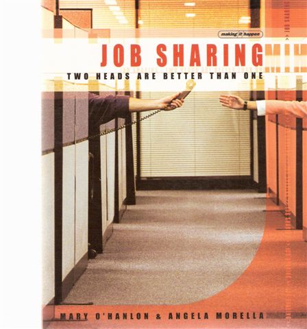 Job Sharing - Two Heads are Better than One
